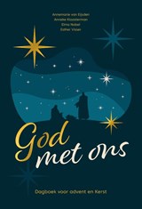 God met ons - Annemarie van Eijsden ; Anneke Kloosterman ; Elma Nobel ; Esther Visser - 9789088973246