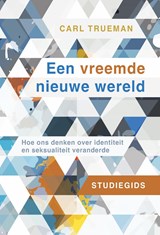 Studiegids Een vreemde nieuwe wereld - Carl Trueman - 9789088973345