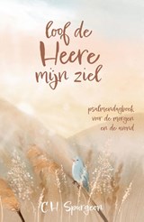 Loof de Heere mijn ziel - C.H. Spurgeon - 9789088973772