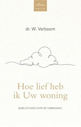 Hoe lief heb ik Uw woning - Dr. W. Verboom - 9789088974243