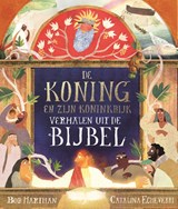 De Koning en zijn koninkrijk - Bob Hartman - 9789089123787