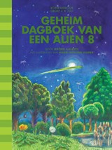 Geheim dagboek van een alien 8 - Jeroen Aalbers - 9789089223647