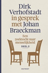 Een zoektocht naar menselijkheid - Dirk Verhofstadt ; Johan Braeckman - 9789089249814