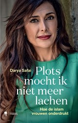 Plots mocht ik niet meer lachen - Darya Safai - 9789089319470