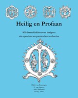 Heilig en Profaan 4 - H. J. E. van Beuningen ; H van Asperen ; A. M. Koldeweij ; H. W. J. Piron - 9789089320209