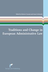 Traditions and Change in European Administrative Law - Roberto Caranta ; Anna Gerbrandy - 9789089520715