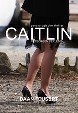 Caitlin - Daan Fousert - 9789089546432