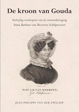De kroon van Gouda - Jean-Philippe van der Zwaluw - 9789089549051