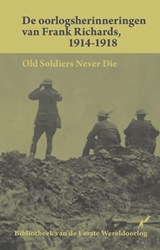 Bibliotheek van de Eerste Wereldoorlog De oorlogsherinneringen van Frank Richards 1914-1918 - Frank Richards - 9789089601209