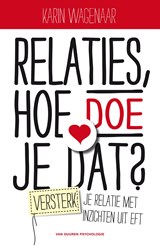 Relaties, hoe doe je dat? - Karin Wagenaar - 9789089653109