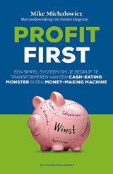 Profit first - Mike Michalowicz ; Femke Hogema - 9789089653598