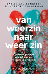 Van weerzin naar weer zin - Carlie van Tongeren ; Ingeborg Timmerman - 9789089656063