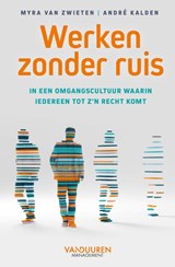 Werken zonder ruis - Myra van Zwieten ; Andre Kalden - 9789089656421