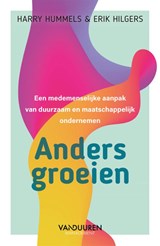 Anders groeien - Harry Hummels ; Erik Hilgers - 9789089656667