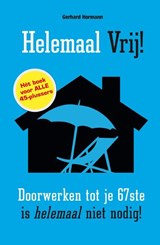 Helemaal vrij! - Gerhard Hormann - 9789089752833