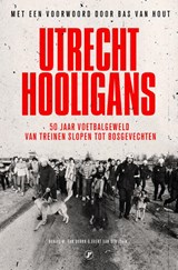 Utrecht Hooligans - Daniel M. van Doorn ; Evert van der Zouw - 9789089752895