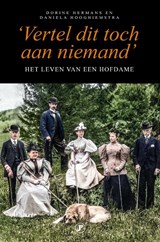 Vertel dit toch aan niemand - Daniela Hooghiemstra ; Dorine Hermans - 9789089755452