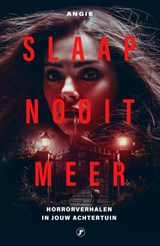 Slaap nooit meer - Angie . - 9789089757371
