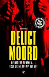 Delict Moord - Bert Voskuil - 9789089759030