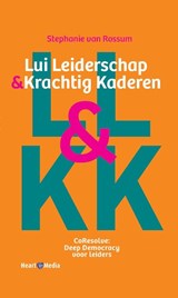 Lui leiderschap & krachtig kaderen - Stephanie van Rossum - 9789089840417