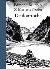 De doortocht - Edmond Baudoin ; Mariette Nodet - 9789089883193