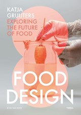 Food Design by Katja Gruijters - Katja Gruijters ; Ed van Hinte - 9789089896889