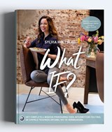 What IF? - Sylvia Holtslag - 9789090317076