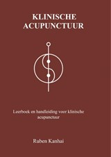 Klinisch Acupunctuur - Ruben Kanhai - 9789090376592
