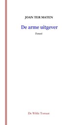 De arme uitgever - Joan Ter Maten - 9789090380094