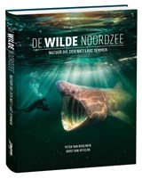 De Wilde Noordzee - Peter van Rodijnen ; Joost van Uffelen - 9789090388564