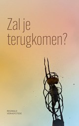 Zal je terugkomen? - Reginald Verhofstede - 9789090413143