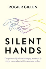Silent Hands - Rogier Gielen - 9789090415321