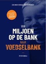 Van miljoen op de bank naar Voedselbank -  - 9789090419473