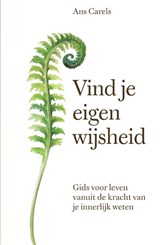 Vind je eigen wijsheid - Ans Carels - 9789090420820