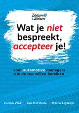 Wat je niet bespreekt, accepteer je! - Corina Vink ; Jan Hofstede ; Marco Ligtelijn - 9789090421964