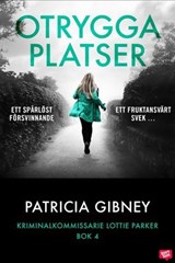 Otrygga platser - Patricia Gibney - 9789152176313