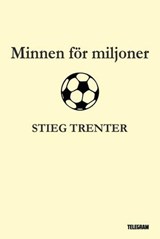 Minnen för miljoner - Stieg Trenter - 9789174231663