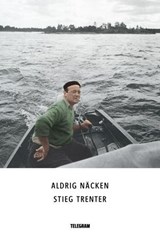 Aldrig näcken - Stieg Trenter - 9789174232431
