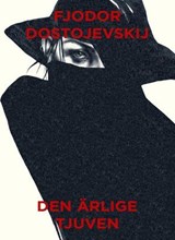 Den ärlige tjuven - Fjodor Dostojevskij - 9789174232714