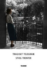 Tragiskt telegram - Stieg Trenter - 9789174233216