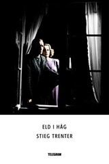 Eld i håg - Stieg Trenter - 9789174233230
