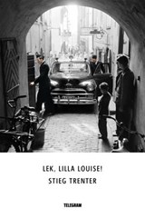 Lek lilla Louise - Stieg Trenter - 9789174233254