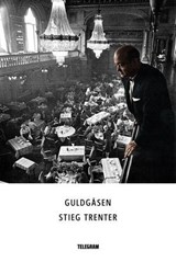 Guldgåsen - Stieg Trenter - 9789174233452