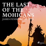 The Last of the Mohicans - James Fenimore Cooper - 9789176391808