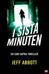 I sista minuten - Jeff Abbott - 9789179417567