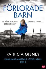 Förlorade barn - Patricia Gibney - 9789180132343