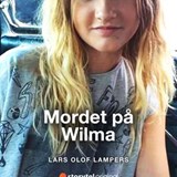 Mordet på Wilma. Förundersökningen - Lars Olof Lampers - 9789180241304