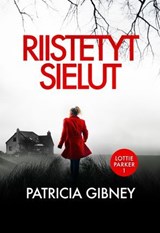 Riistetyt sielut - Patricia Gibney - 9789180627771