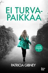 Ei turvapaikkaa - Patricia Gibney - 9789180846462