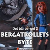 Det blå berget: Bergatrollets byte - Karsten Mungo Madsen - 9789180875479